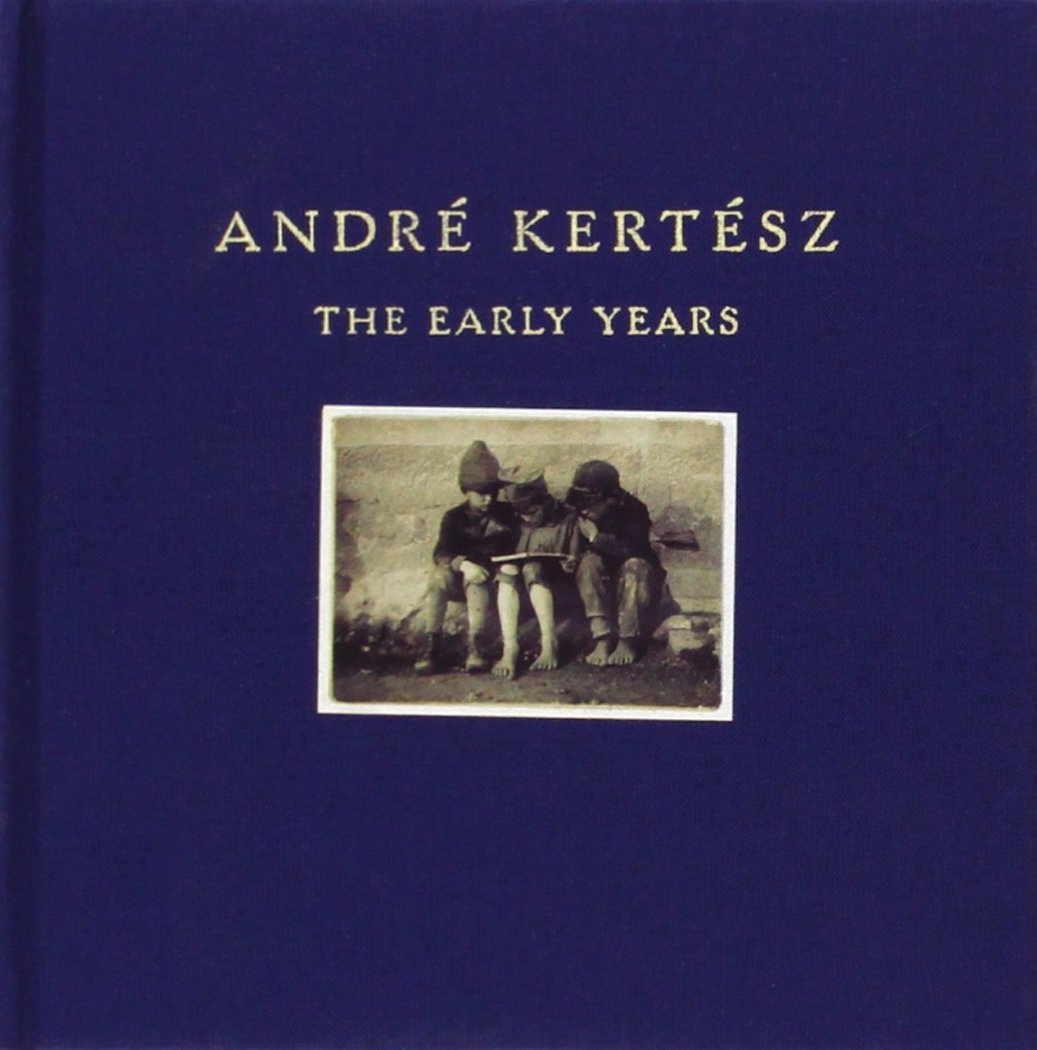 Andr Kertsz: The Early Years,New
