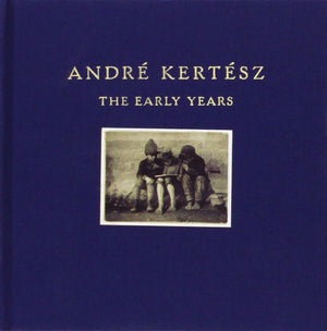 Andr Kertsz: The Early Years,New