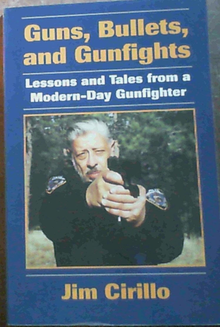 Guns, Bullets, and Gunfights: Lessons and Tales from a ModernDay Gunfighter,Used