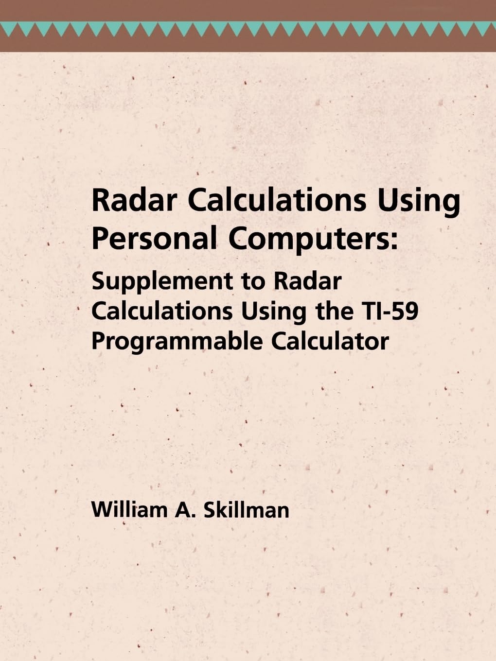 Radar Calculations Using Personal Computers: Supplement to Radar Calculations Using the Ti59 Programmable Calculator,Used