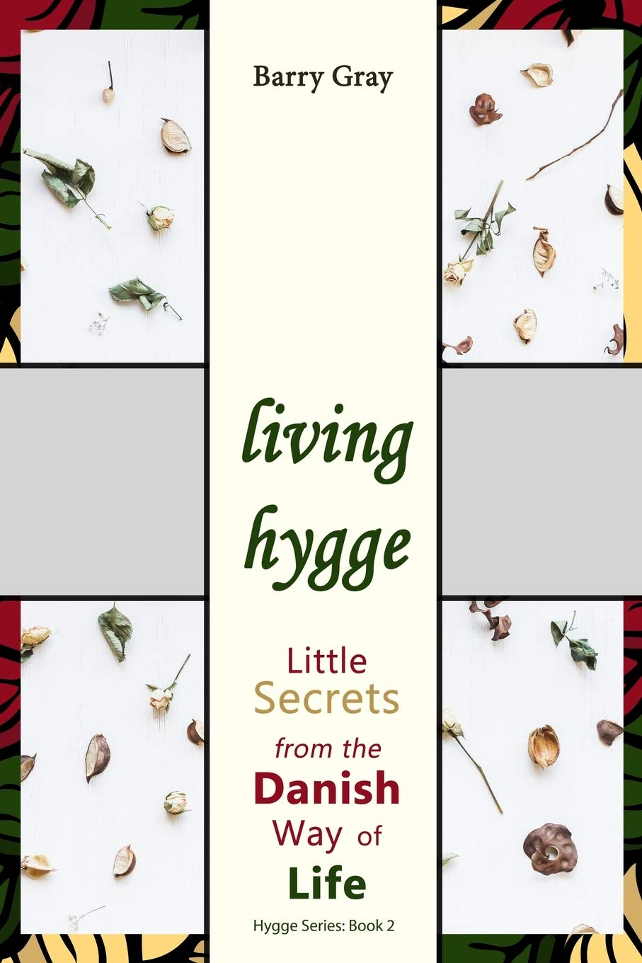 Living Hygge: Little Secrets from the Danish Way of Life,Used