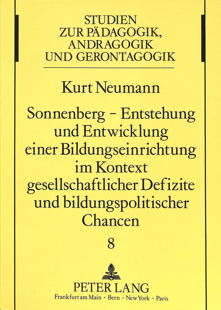 Sonnenberg  Entstehung und Entwicklung einer Bildungseinrichtung im Kontext gesellschaftlicher Defizite und bildungspolitischer,Used
