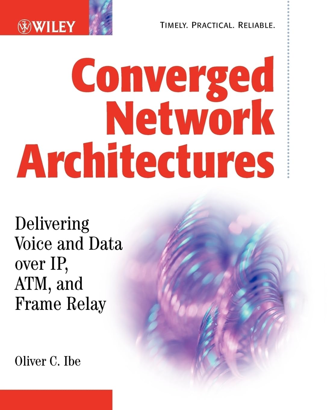 Converged Network Architectures: Delivering Voice over IP, ATM, and Frame Relay,Used