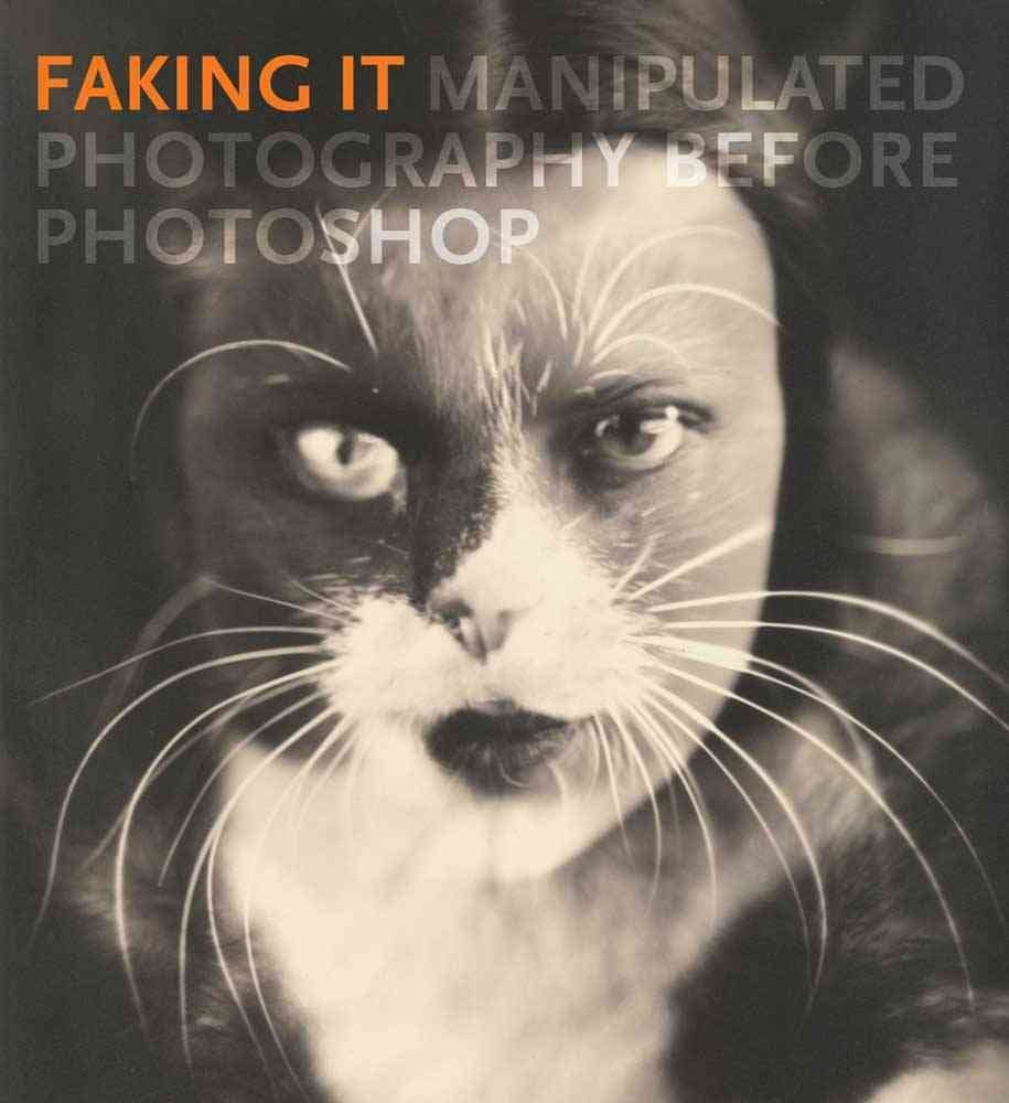 Faking It: Manipulated Photography before Photoshop,Used