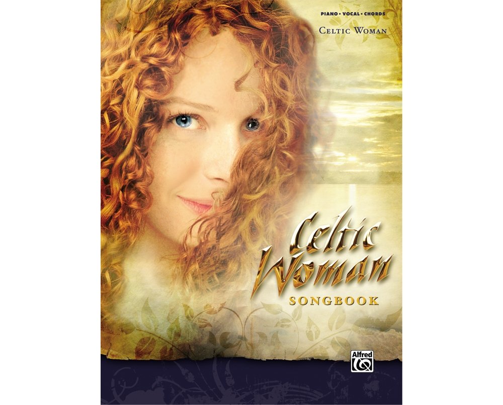 Celtic Woman Songbook: Piano/Vocal/Chords,New