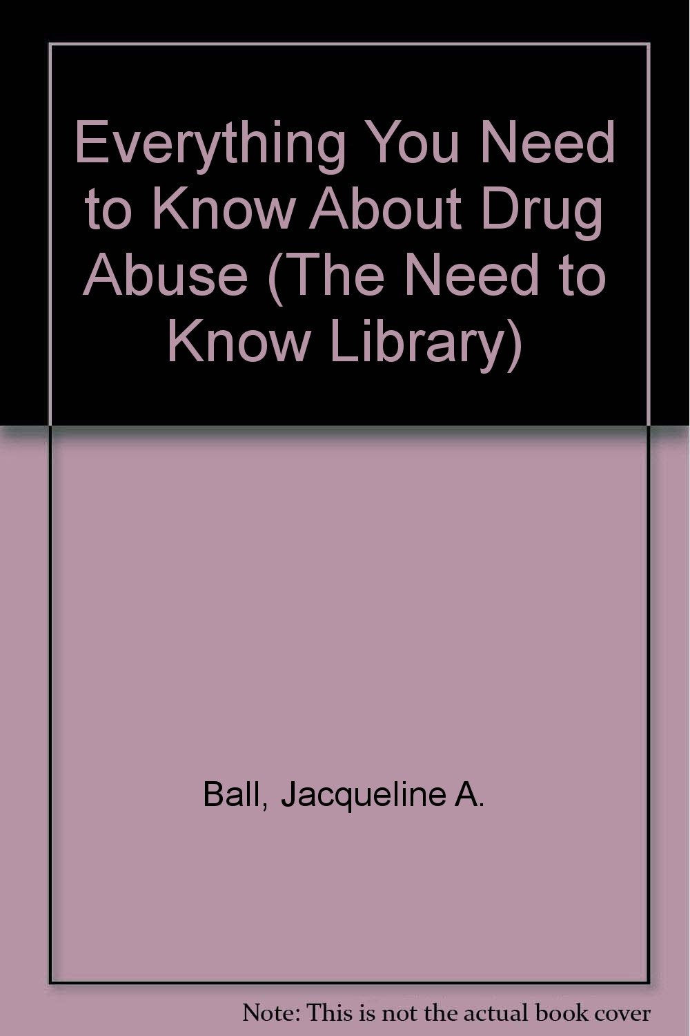 Everything You Need to Know About Drug Abuse (The Need to Know Library),Used