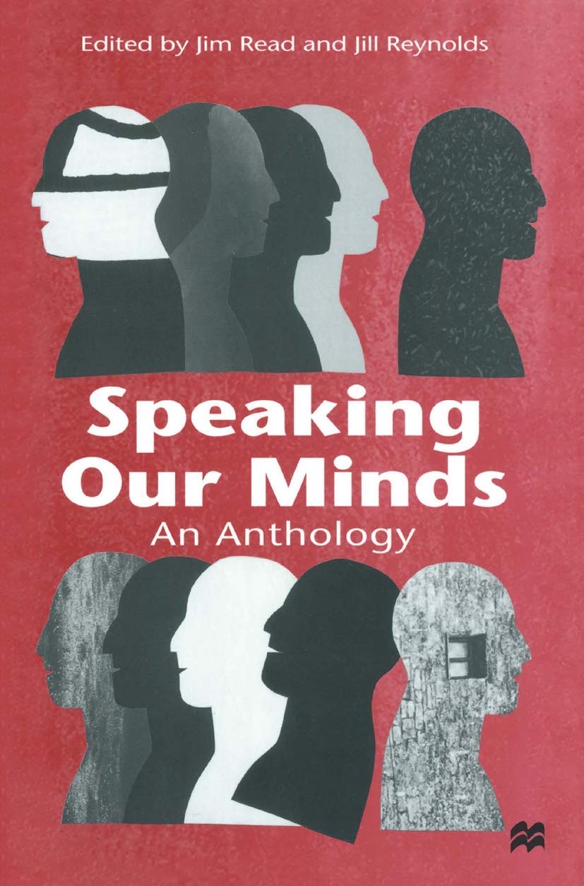 Speaking Our Minds: An Anthology of Personal Experiences of Mental Distress and its Consequences,Used