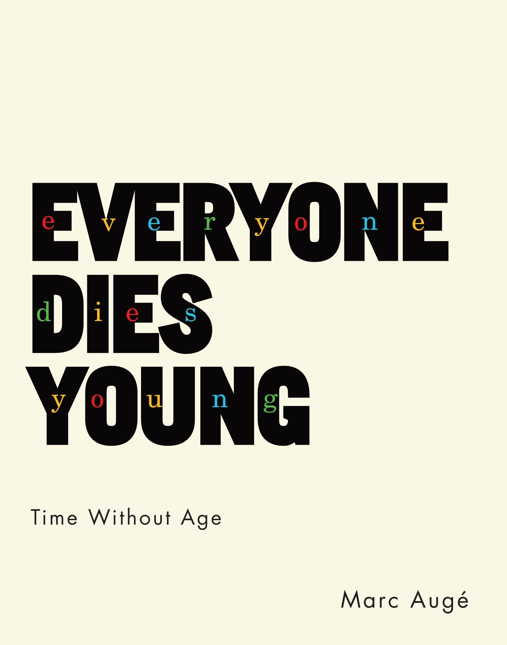 Everyone Dies Young: Time Without Age (European Perspectives: A Series in Social Thought and Cultural Criticism),Used