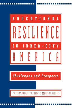 Educational Resilience In Innercity America: Challenges And Prospects,Used