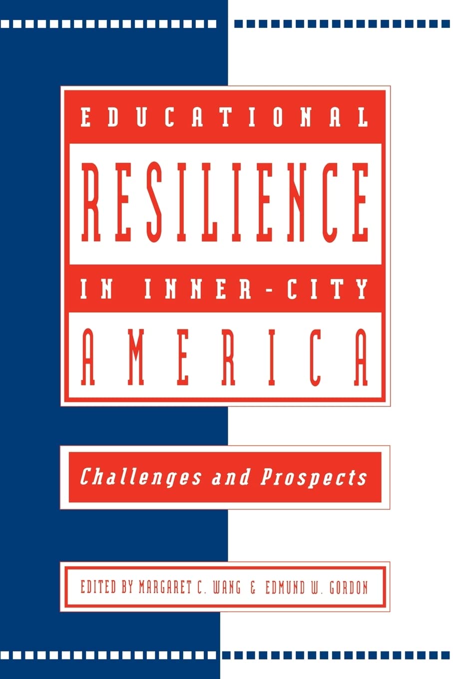 Educational Resilience In Innercity America: Challenges And Prospects,Used