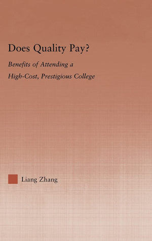 Does Quality Pay?: Benefits of Attending a HighCost, Prestigious College (Studies in Higher Education),Used
