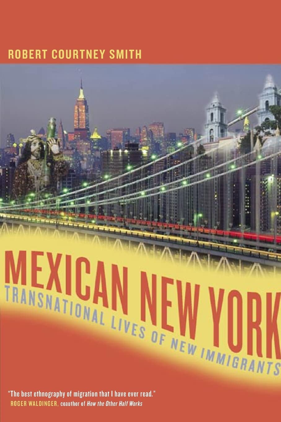 Mexican New York: Transnational Lives Of New Immigrants