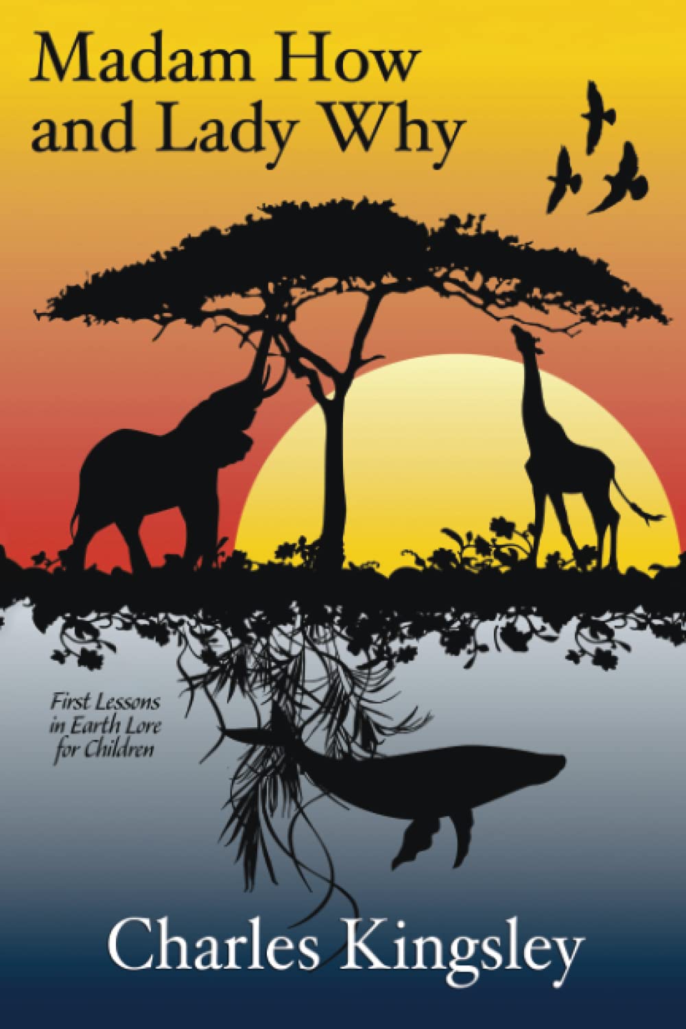 Madam How and Lady Why: First Lessons in Earth Lore for Children,Used