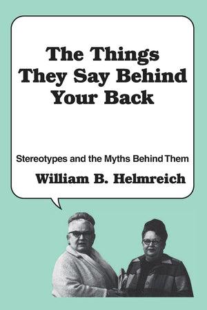 The Things They Say behind Your Back: Stereotypes and the Myths Behind Them,Used