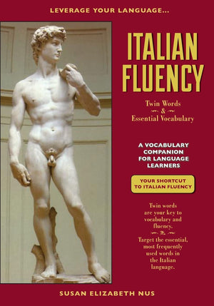 Italian Fluency: Twinwords And Essential Vocabulary (Leverage Your Language),Used