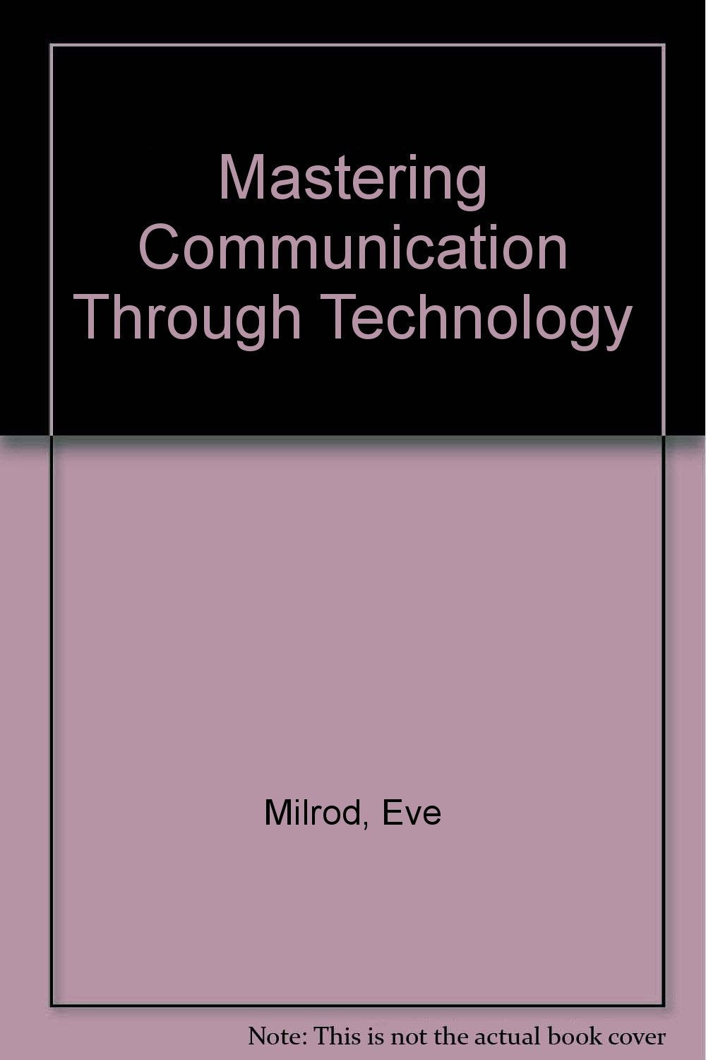 Mastering Communication Through Technology,Used