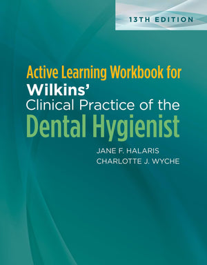Active Learning Workbook for Wilkins Clinical Practice of the Dental Hygienist,Used