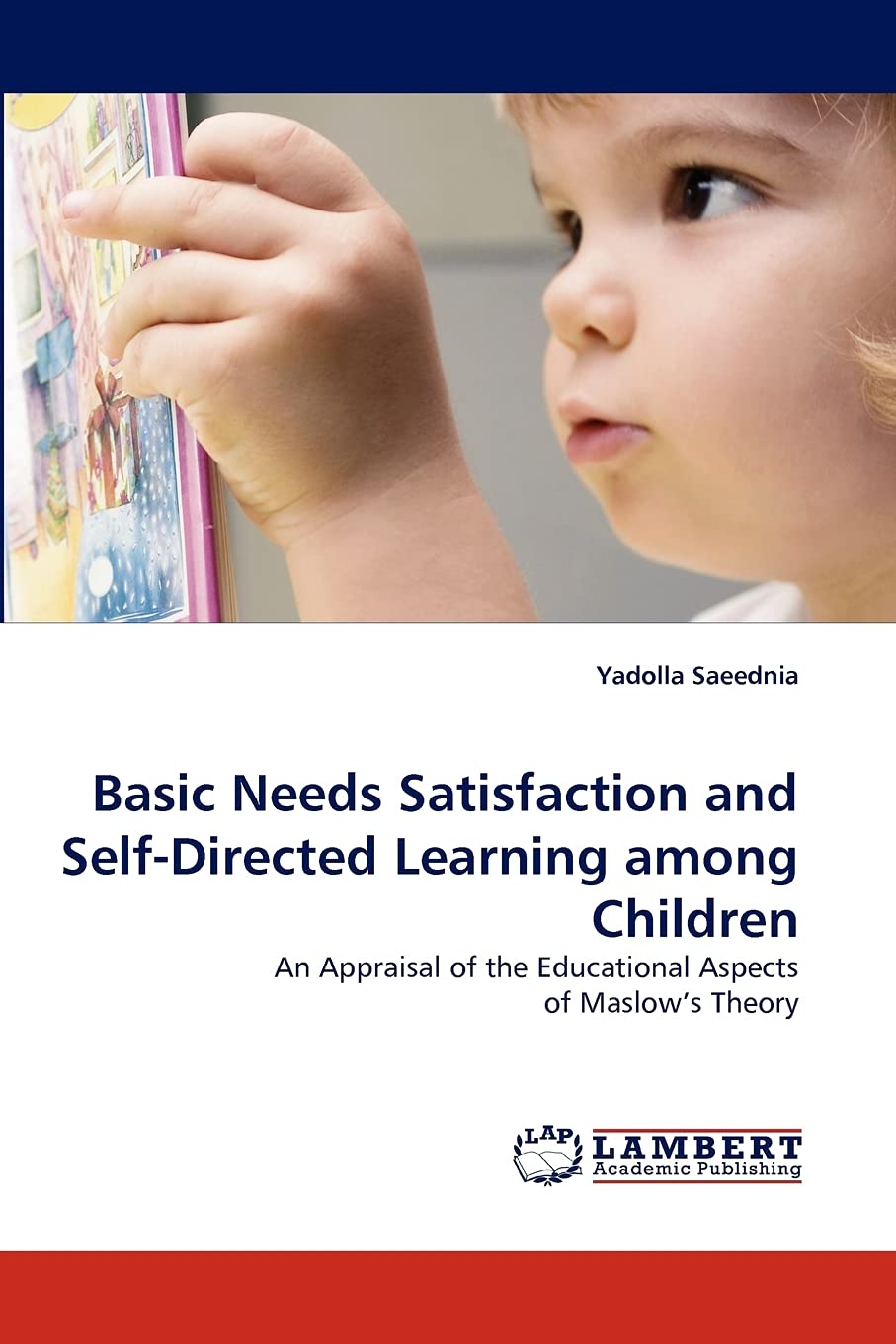 Basic Needs Satisfaction and SelfDirected Learning among Children: An Appraisal of the Educational Aspects of Maslow's Theory,Used