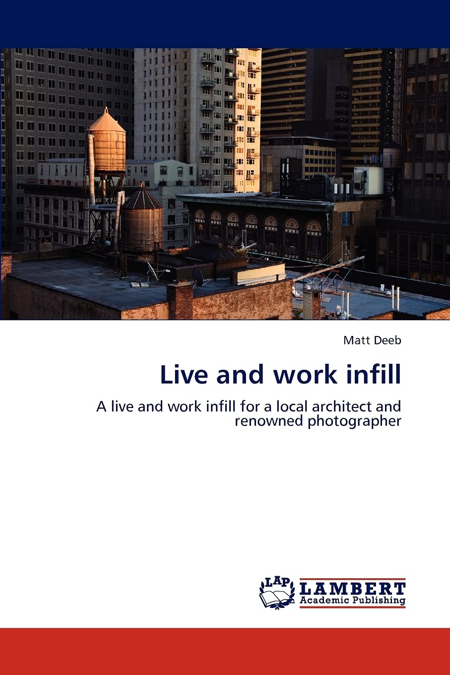 Live and work infill: A live and work infill for a local architect and renowned photographer,Used