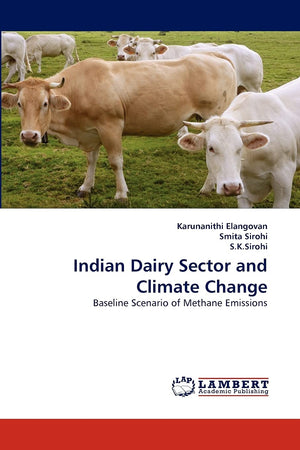 Indian Dairy Sector and Climate Change: Baseline Scenario of Methane Emissions,Used