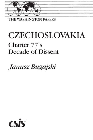 Czechoslovakia: Charter 77'S Decade Of Dissent (The Washington Papers)