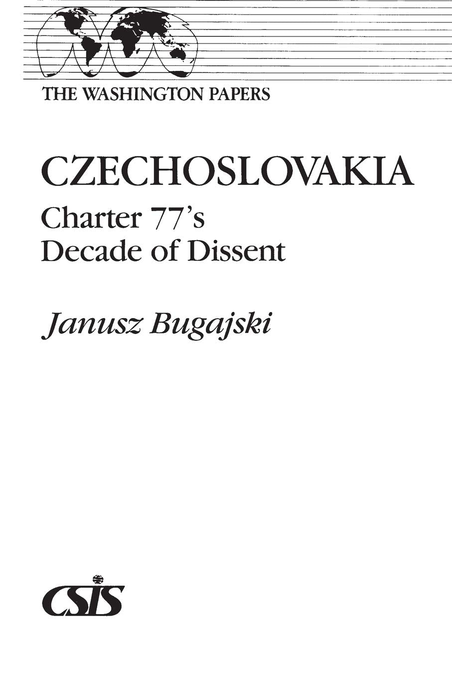 Czechoslovakia: Charter 77'S Decade Of Dissent (The Washington Papers)