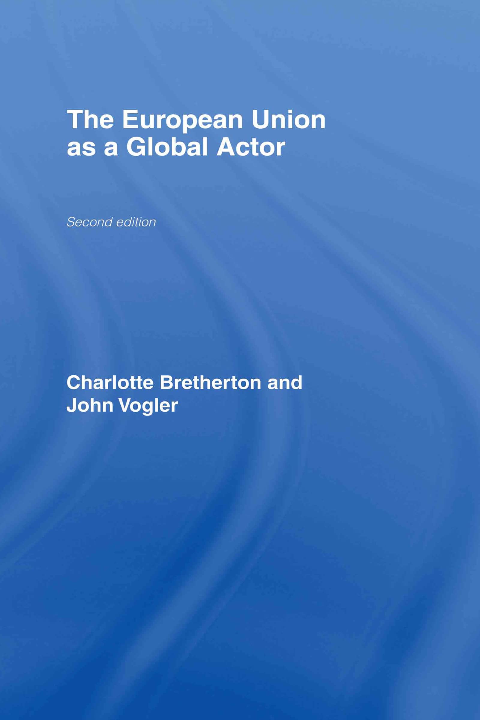 The European Union As A Global Actor,Used