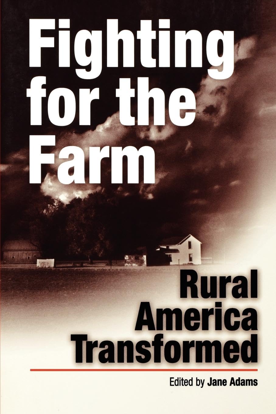 Fighting For The Farm: Rural America Transformed,New