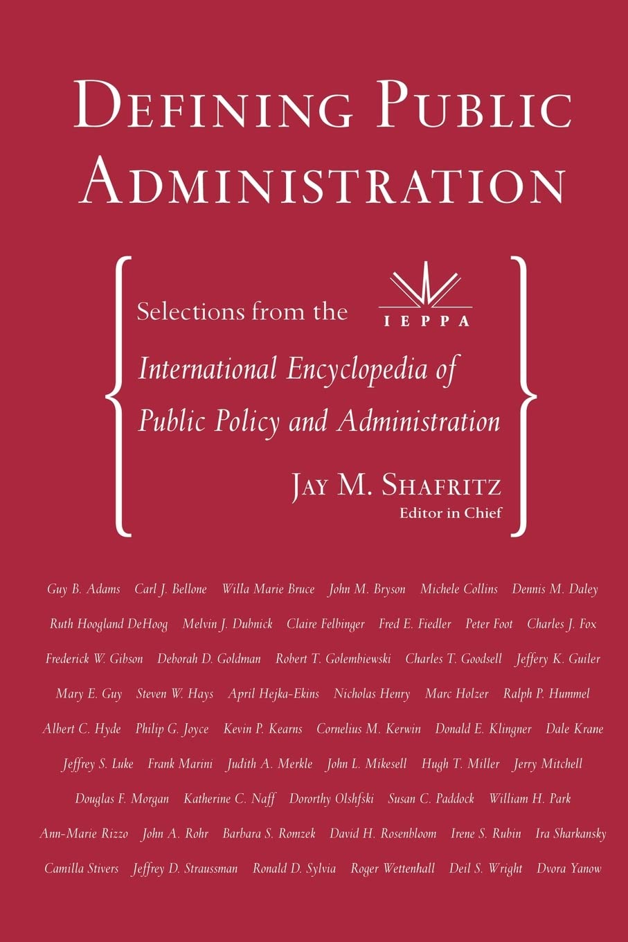 Defining Public Administration: Selections from the International Encyclopedia of Public Policy and Administration,Used