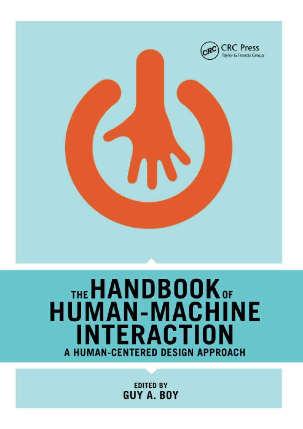 The Handbook of HumanMachine Interaction,Used
