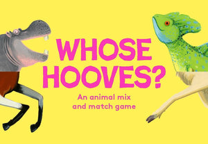 Whose Hooves? An Animal Mix And Match Card Game