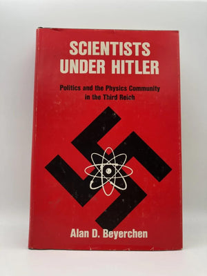 Scientists Under Hitler: Politics And The Physics Community In The Third Reich,New