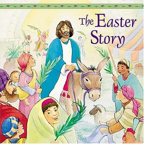 The Easter Story: From the Gospels of Matthew, Mark, Luke, and John,Used