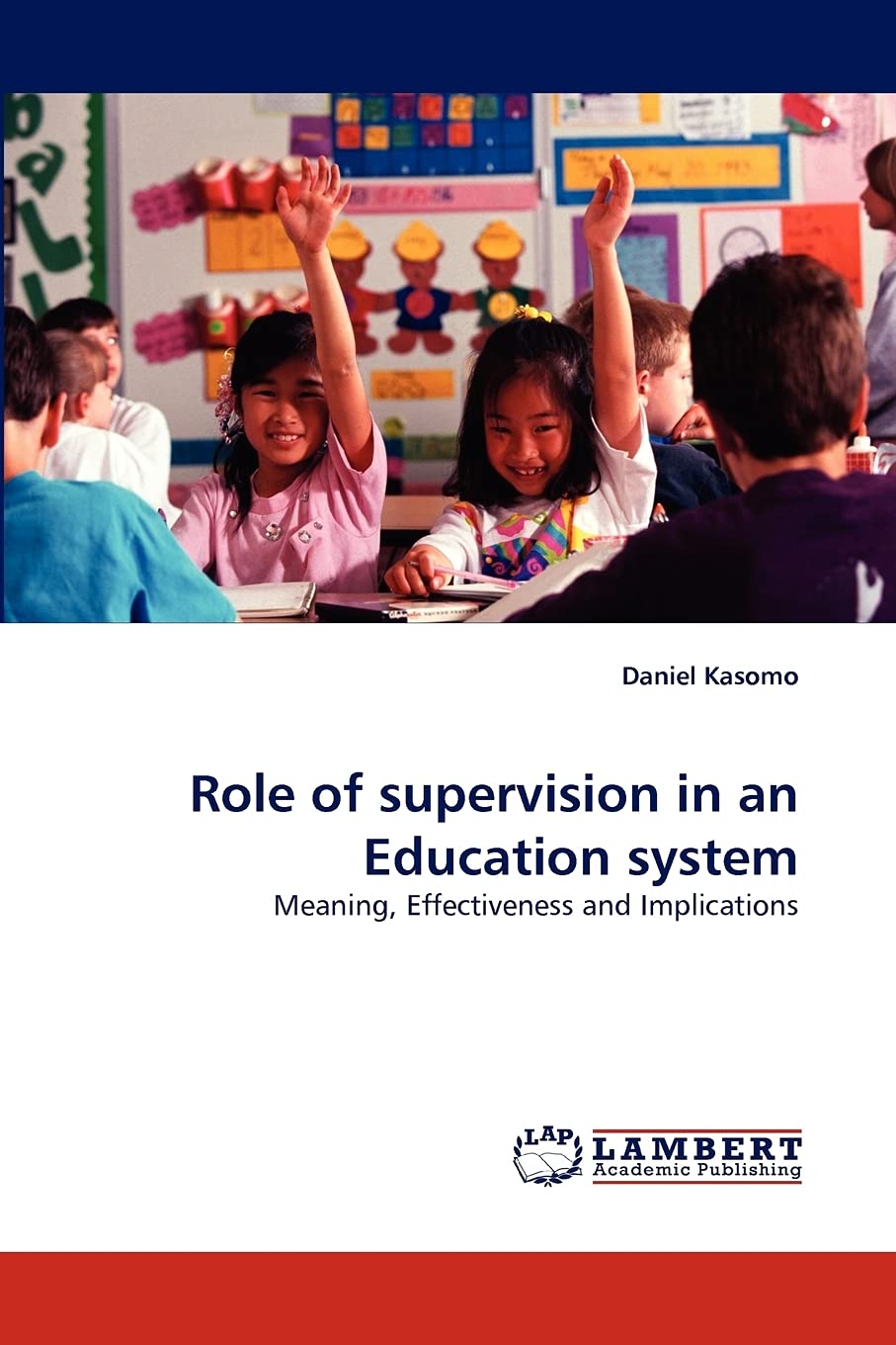 Role of supervision in an Education system: Meaning, Effectiveness and Implications,Used
