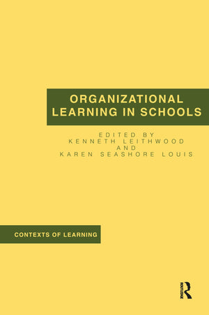 Organizational Learning in Schools (Contexts of Learning),Used