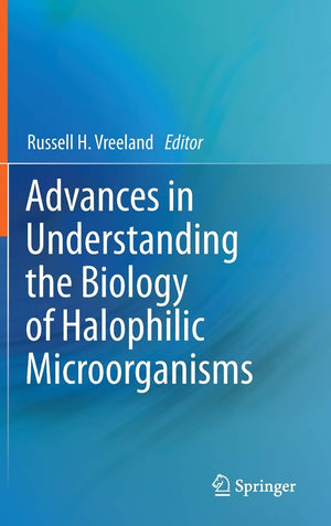 Advances In Understanding The Biology Of Halophilic Microorganisms,Used