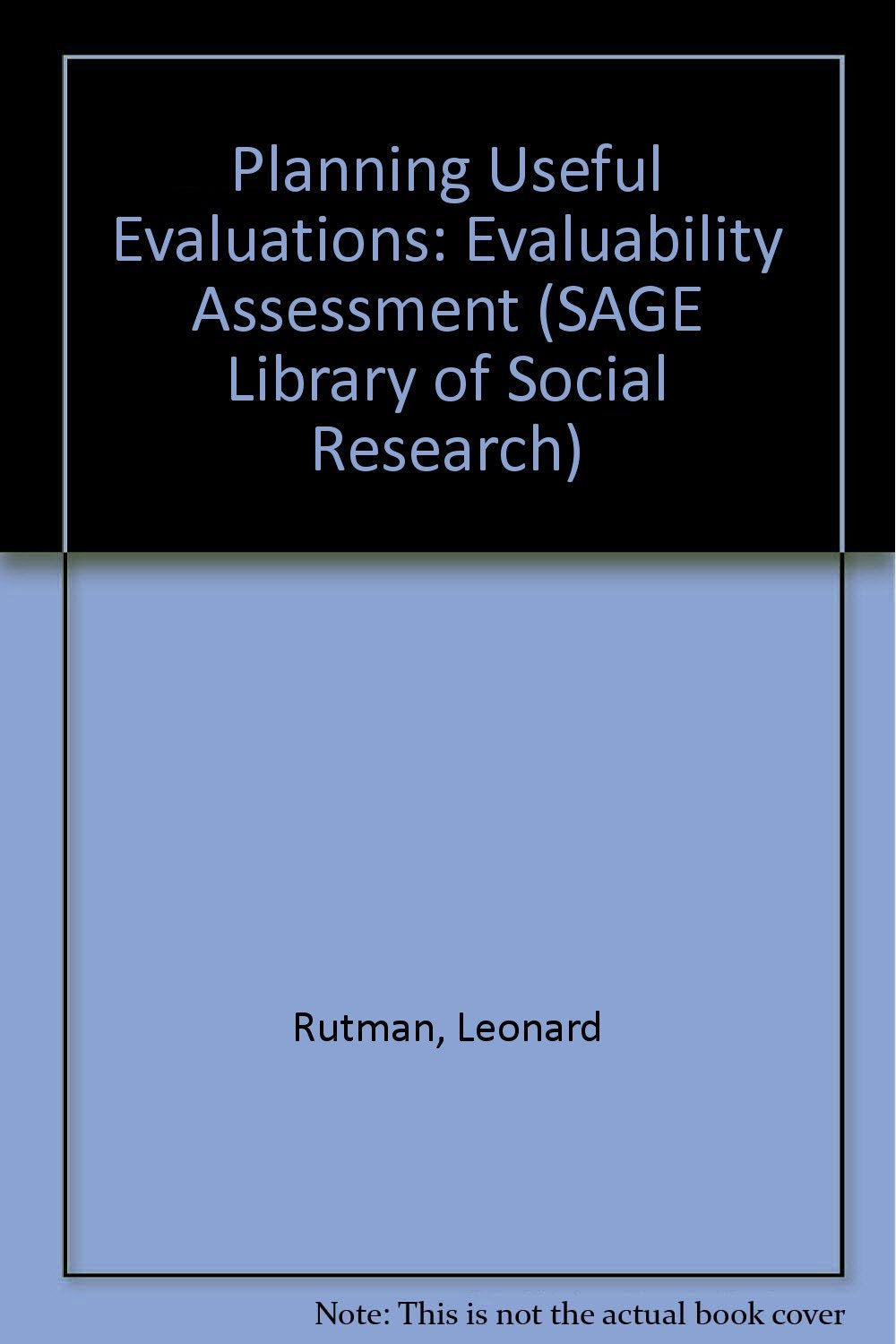 Planning Useful Evaluations: Evaluability Assessment (Sage Library Of Social Research)