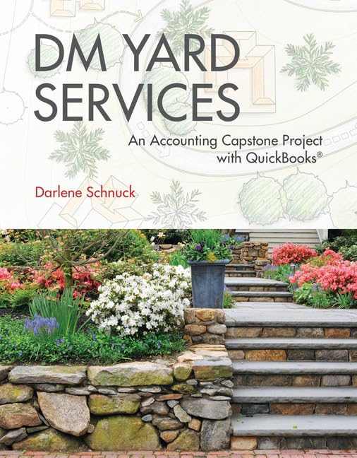 DM Yard Services: An Accounting Capstone Project with QuickBooks,Used