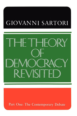 The Theory Of Democracy Revisited: Part One: The Contemporary Debate, Vol. 1,New