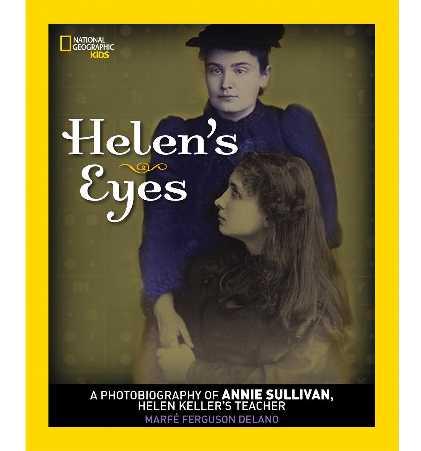 Helen's Eyes: A Photobiography of Annie Sullivan, Helen Keller's Teacher (Photobiographies),Used