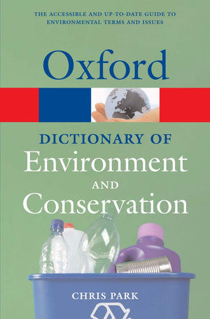 A Dictionary of Environment and Conservation (Oxford Quick Reference)