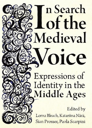 In Search Of The Medieval Voice: Expressions Of Identity In The Middle Ages,Used