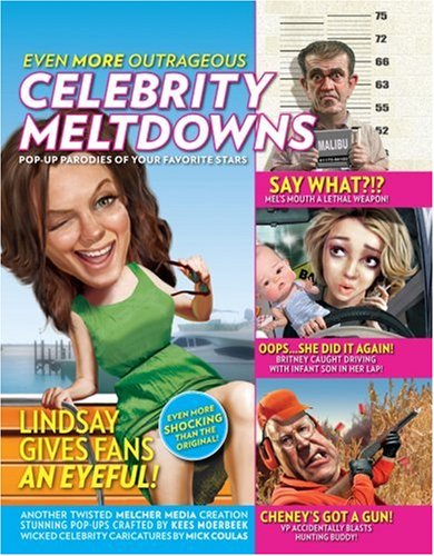 Even More Outrageous Celebrity Meltdowns: PopUp Parodies of Your Favorite Stars,Used