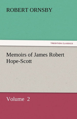 Memoirs of James Robert HopeScott,Used