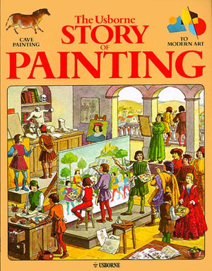 The Usborne Story of Painting: Cave Painting to Modern Art,Used
