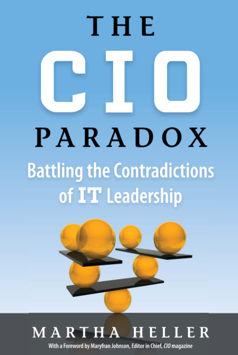 CIO Paradox: Battling the Contradictions of IT Leadership,Used