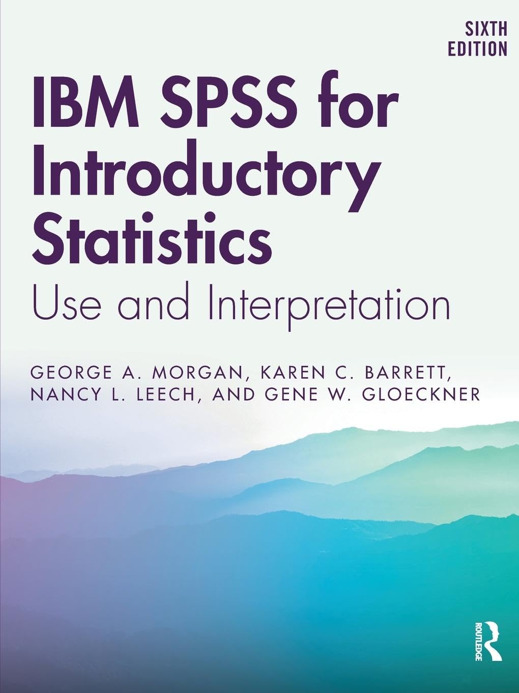 IBM SPSS for Introductory Statistics: Use and Interpretation, Sixth Edition,Used