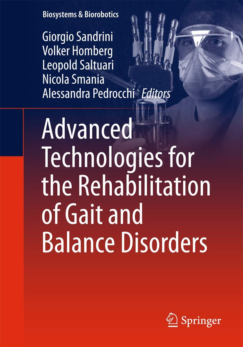 Advanced Technologies for the Rehabilitation of Gait and Balance Disorders (Biosystems & Biorobotics, 19),Used
