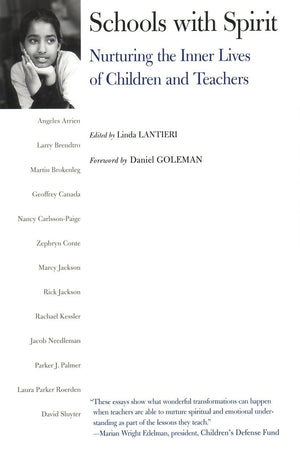 Schools with Spirit: Nurturing the Inner Lives of Children and Teachers,New