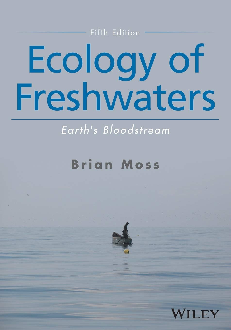Ecology of Freshwaters: Earth's Bloodstream,Used